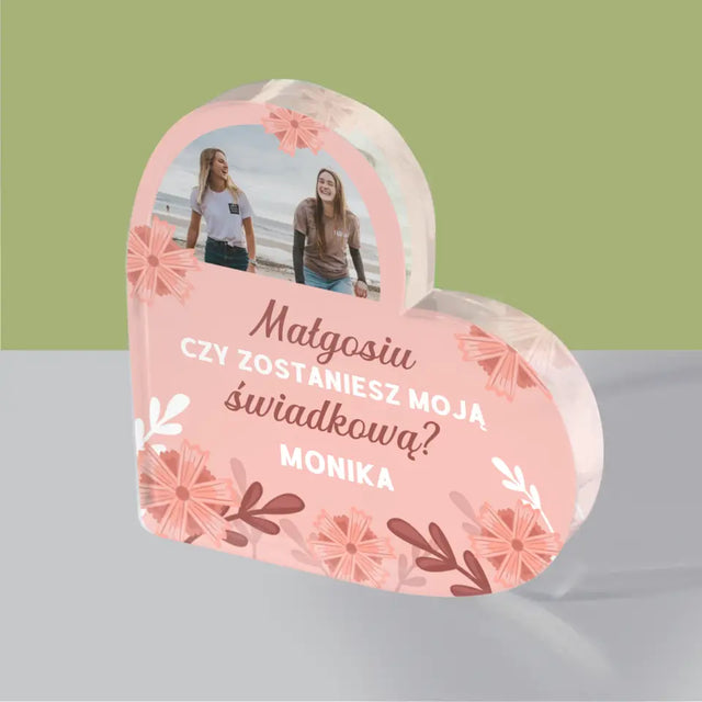 Fotokolaż: Prośba o Zostanie Świadkową - Blok Akrylowy Serce