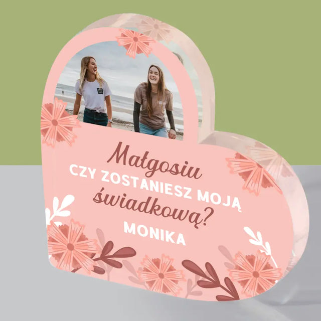 Fotokolaż: Prośba o Zostanie Świadkową - Blok Akrylowy Serce