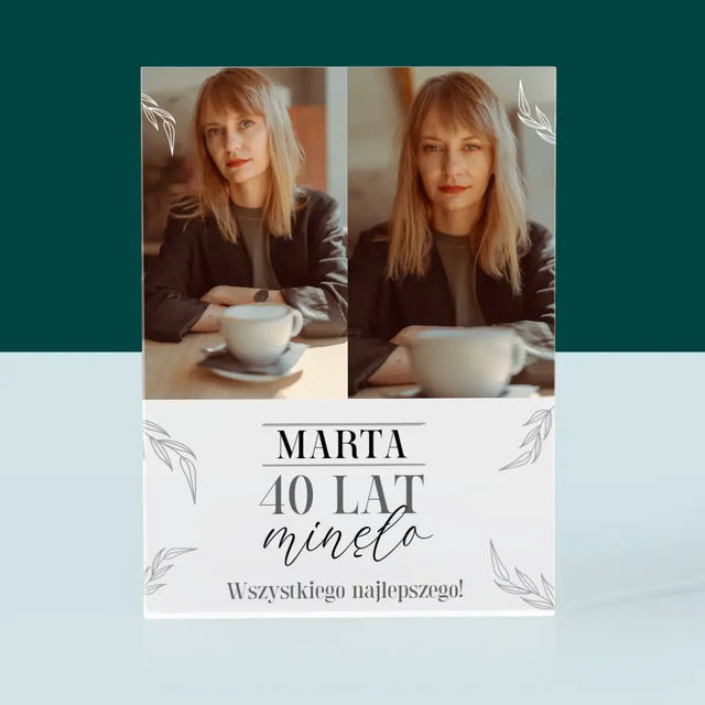 Fotokolaż: 40 Lat Minęło - Blok Akrylowy z Nadrukiem