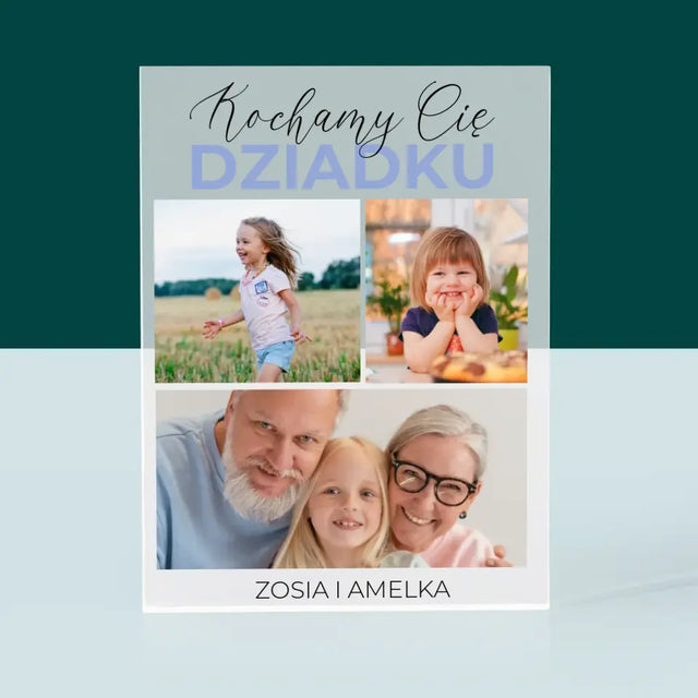 Fotokolaż: Kochamy Cię Dziadku - Blok Akrylowy z Nadrukiem