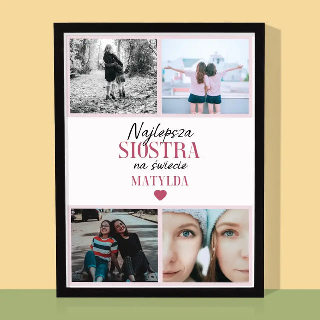 Fotokolaż: Najlepsza Siostra - Wydruk Obramowany