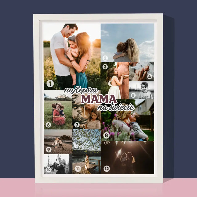 Fotokolaż: Najlepsza Mama Na Świecie - Wydruk Obramowany
