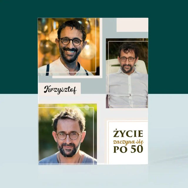 Fotokolaż: Życie Zaczyna Się Po 50 - Blok Akrylowy z Nadrukiem