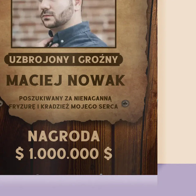 Zdjęcie i Podpis: Poszukiwany Człowiek - Personalizowany Plakat