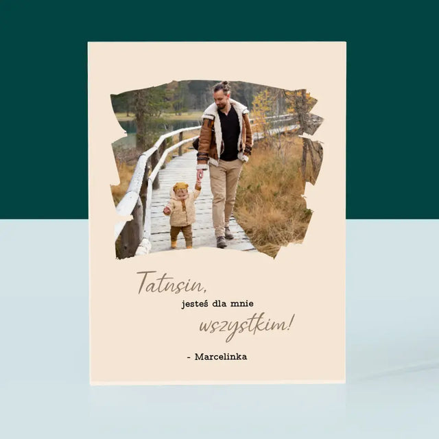 Zdjęcie i Podpis: Laurka Dla Taty - Blok Akrylowy z Nadrukiem