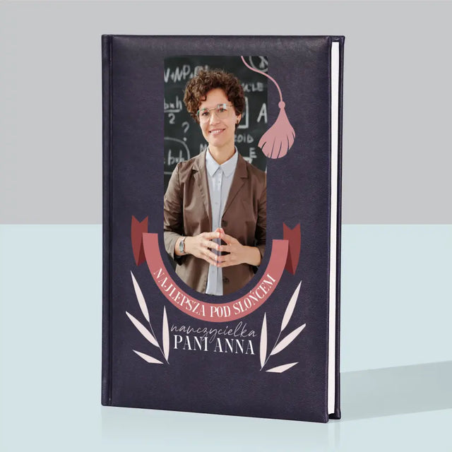 Zdjęcie i Podpis: Najlepsza Nauczycielka Pod Słońcem - Notes Książkowy