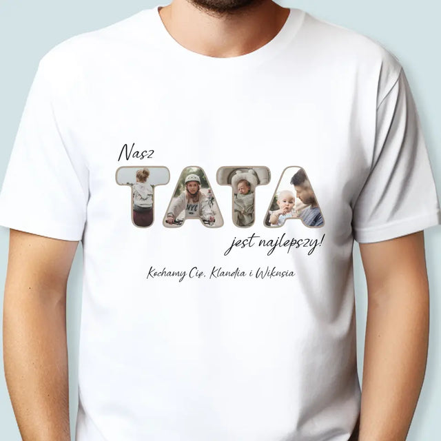 Słowo Ze Zdjęć: Nasz Tata Jest Najlepszy - Koszulka Męska z Nadrukiem