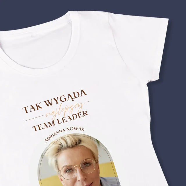 Zdjęcie i Podpis: Najlepszy Team Leader - Koszulka Damska z Nadrukiem