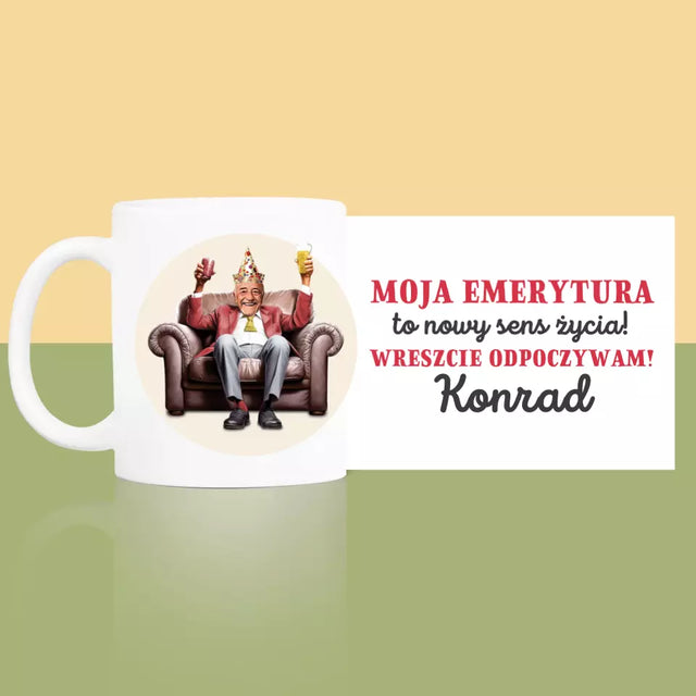 Twoja Postać: Emerytura To Sens Życia - Kubek z Nadrukiem