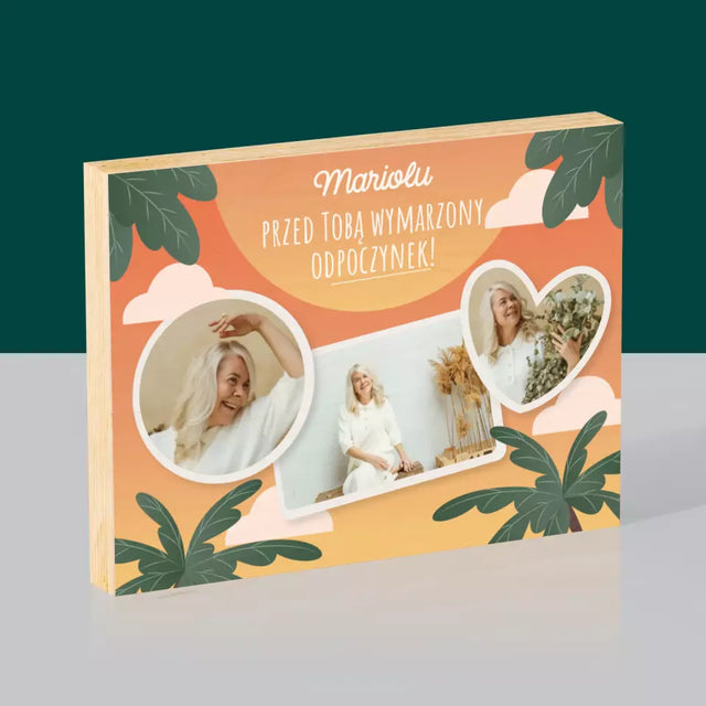 Fotokolaż: Wymarzony Odpoczynek - Wydruk Na Drewnie