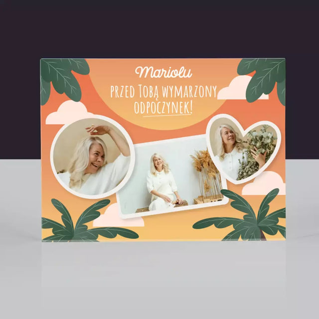 Fotokolaż: Wymarzony Odpoczynek - Blok Akrylowy