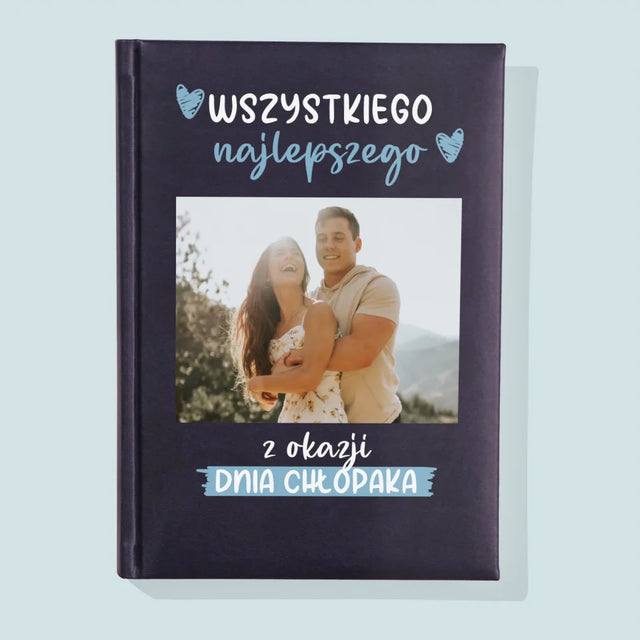 Zdjęcie I Podpis: Wszystkiego Najlepszego Z Okazji Dnia Chłopaka - Notes Książkowy