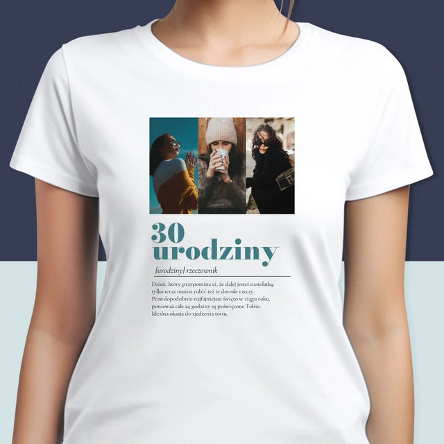 Fotokolaż: 30 Urodziny Definicja - Koszulka Damska z Nadrukiem