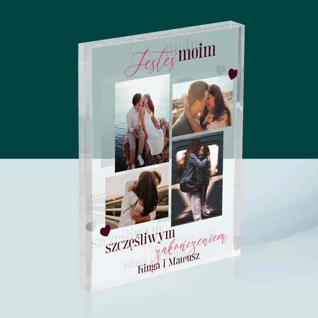 Fotokolaż: Jesteś Moim Szczęśliwym Zakończeniem - Blok Akrylowy z Nadrukiem