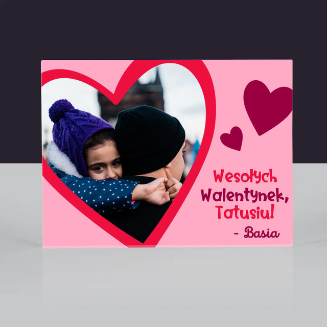 Zdjęcie i Podpis: Walentynka Dla Taty - Blok Akrylowy