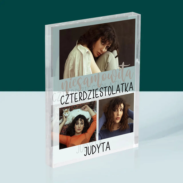 Fotokolaż: Niesamowita Czterdziestolatka - Blok Akrylowy