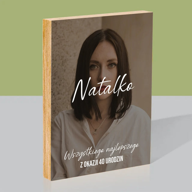 Zdjęcie I Podpis: 40 Urodziny Wszystkiego Najlepszego - Wydruk Na Drewnie