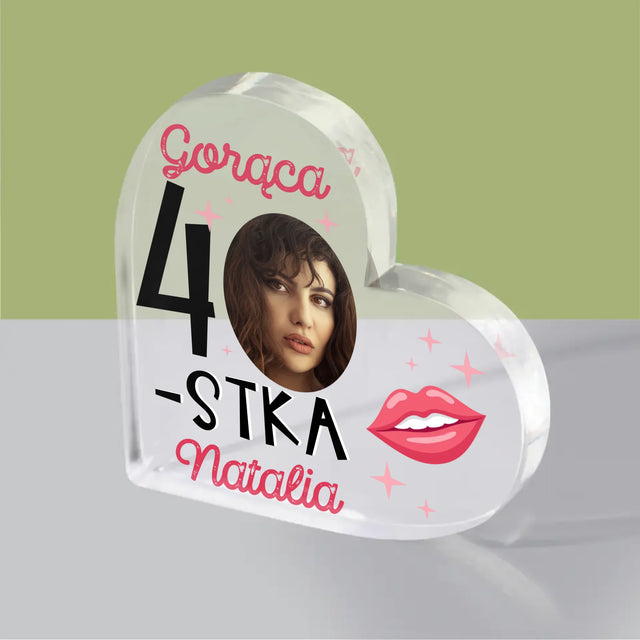 Zdjęcie I Podpis: Gorąca 40-Stka - Blok Akrylowy Serce