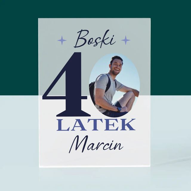 Zdjęcie I Podpis: Boski 40-Latek - Blok Akrylowy