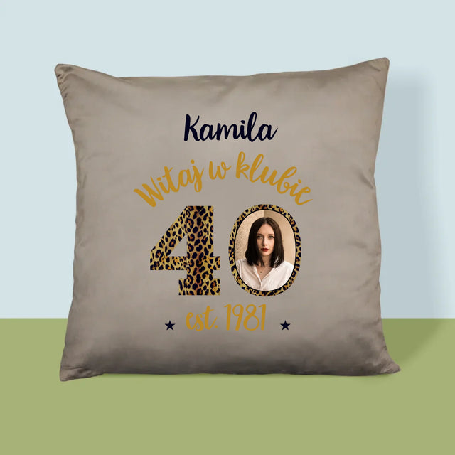 Zdjęcie I Podpis: Witaj W Klubie 40 - Poduszka z Nadrukiem