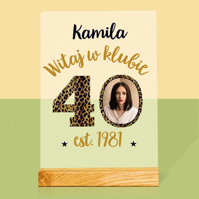 Zdjęcie I Podpis: Witaj W Klubie 40 - Wydruk Na Szkle Akrylowym