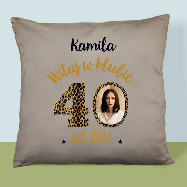 Zdjęcie I Podpis: Witaj W Klubie 40 - Poduszka z Nadrukiem