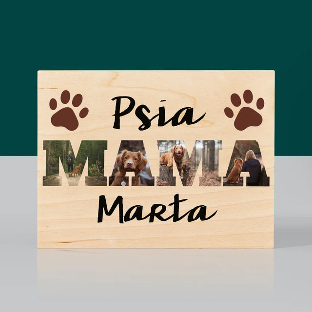 Słowo Ze Zdjęć: Psia Mama z Twoich Zdjęć - Wydruk Na Drewnie