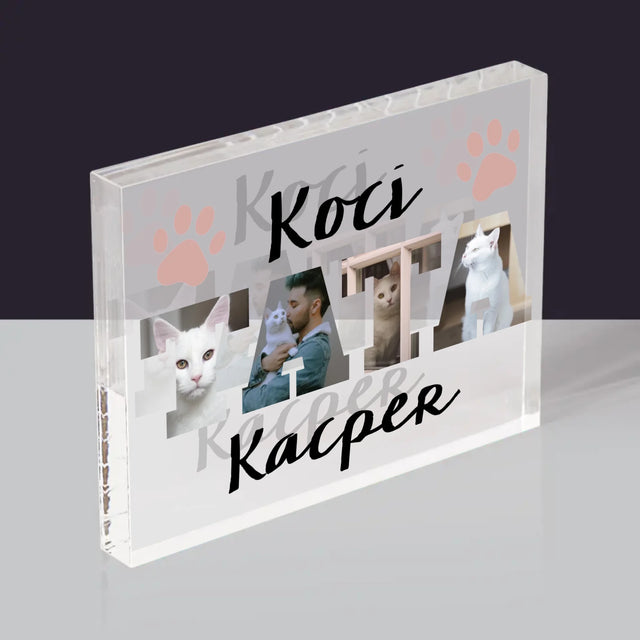 Słowo Ze Zdjęć: Koci Tata - Blok Akrylowy z Nadrukiem