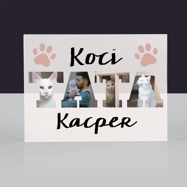 Słowo Ze Zdjęć: Koci Tata - Blok Akrylowy z Nadrukiem