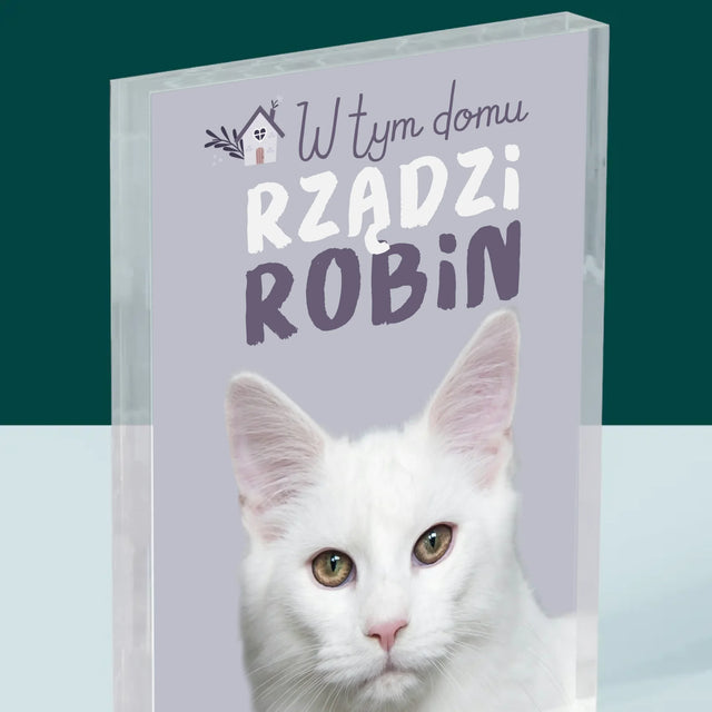 Zdjęcie i Podpis: w Tym Domu Rządzi Zwierzak - Blok Akrylowy z Nadrukiem