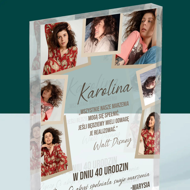 Fotokolaż: 40 Urodziny Spełniaj Marzenia - Blok Akrylowy z Nadrukiem