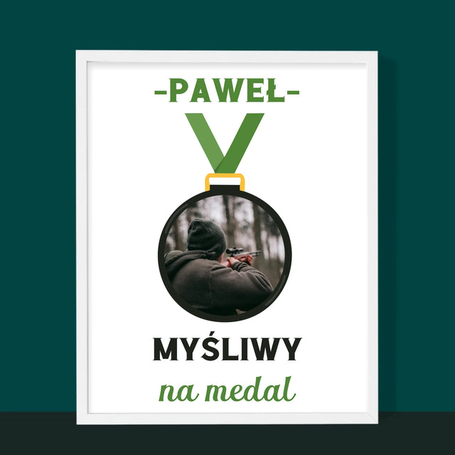 Zdjęcie I Podpis: Myśliwy Na Medal - Wydruk Obramowany