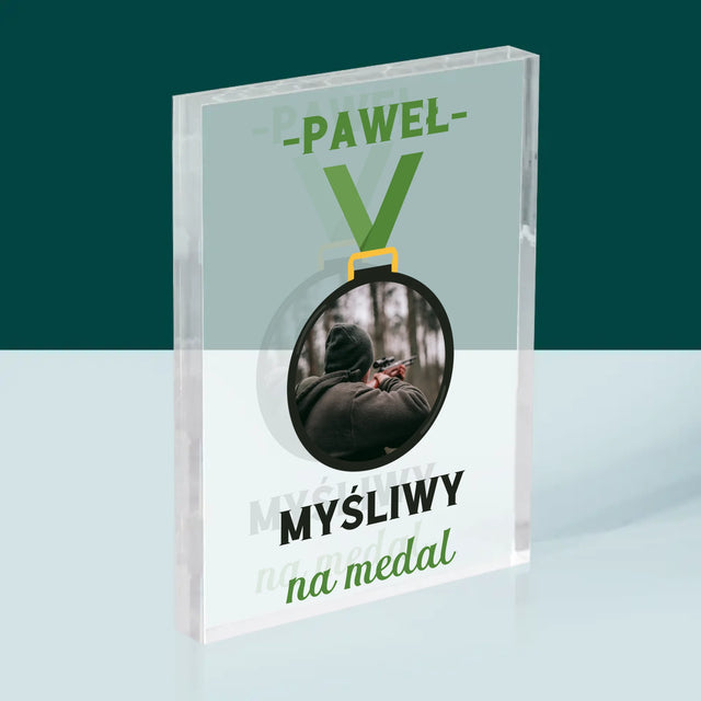 Zdjęcie I Podpis: Myśliwy Na Medal - Blok Akrylowy z Nadrukiem