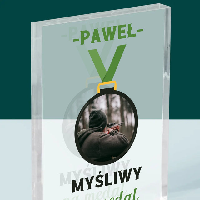 Zdjęcie I Podpis: Myśliwy Na Medal - Blok Akrylowy z Nadrukiem