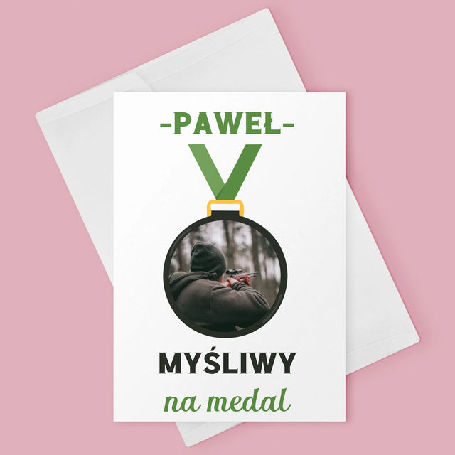 Zdjęcie I Podpis: Myśliwy Na Medal - Kartka Z Życzeniami