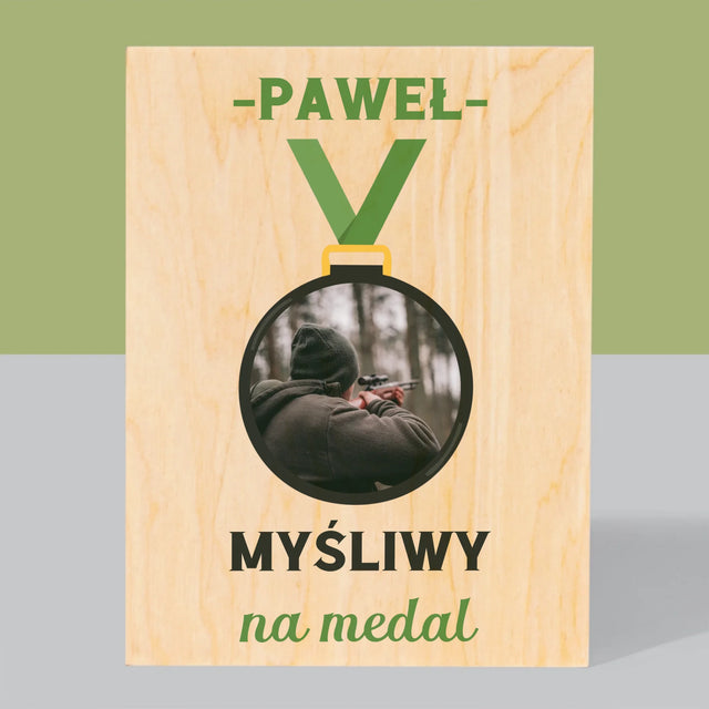 Zdjęcie I Podpis: Myśliwy Na Medal - Wydruk Na Drewnie