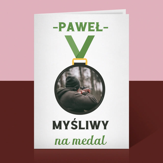 Zdjęcie I Podpis: Myśliwy Na Medal - Kartka Z Życzeniami