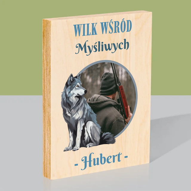 Zdjęcie I Podpis: Wilk Wśród Myśliwych - Wydruk Na Drewnie