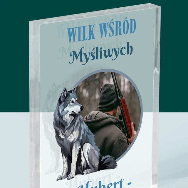 Zdjęcie I Podpis: Wilk Wśród Myśliwych - Blok Akrylowy z Nadrukiem