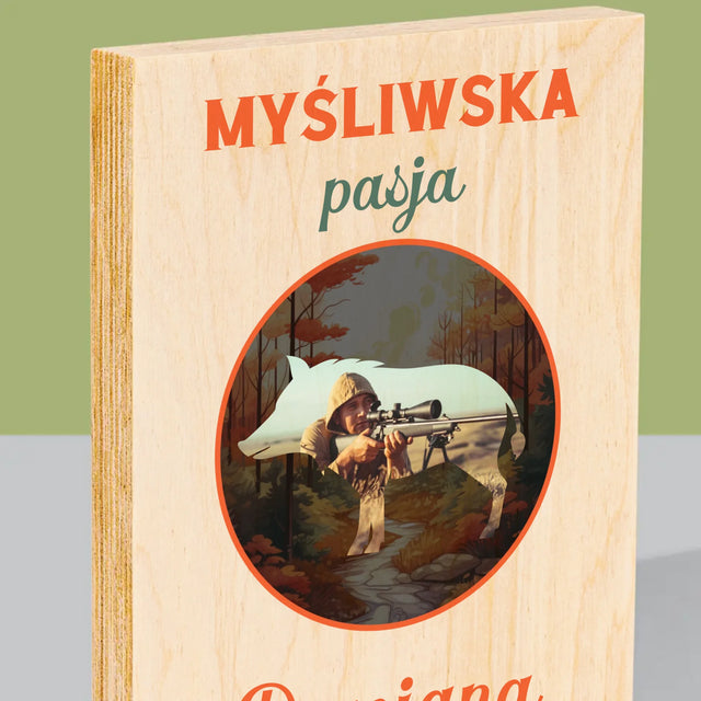 Zdjęcie I Podpis: Myśliwska Pasja - Wydruk Na Drewnie