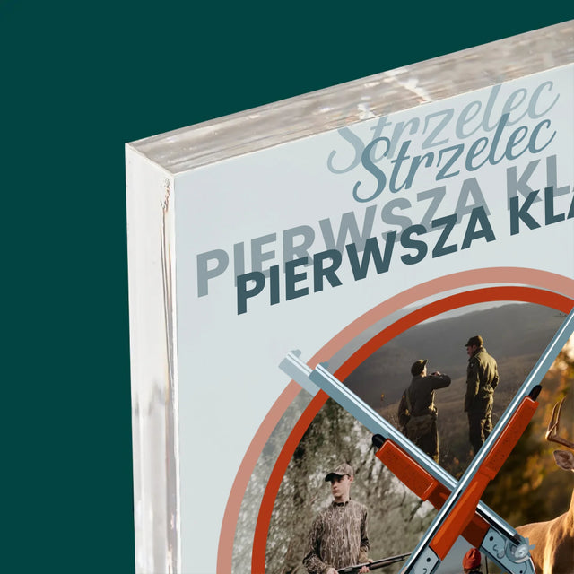 Fotokolaż: Strzelec Pierwsza Klasa - Blok Akrylowy z Nadrukiem