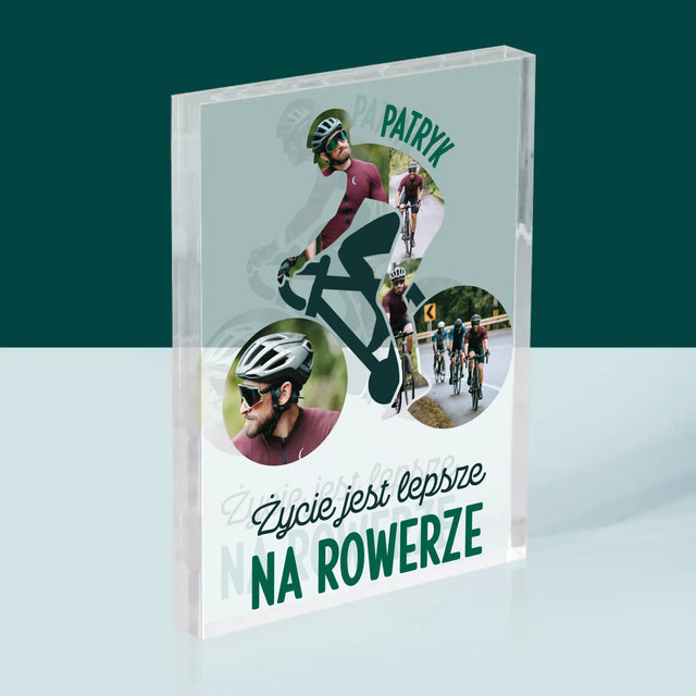 Kształt Ze Zdjęć: Życie Jest Lepsze Na Rowerze - Blok Akrylowy z Nadrukiem