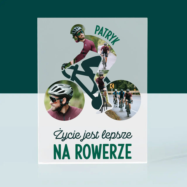 Kształt Ze Zdjęć: Życie Jest Lepsze Na Rowerze - Blok Akrylowy z Nadrukiem