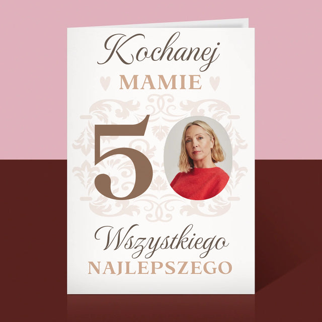 Zdjęcie I Podpis: Kochanej Mamie Z Okazji 50 Urodzin - Kartka Z Życzeniami