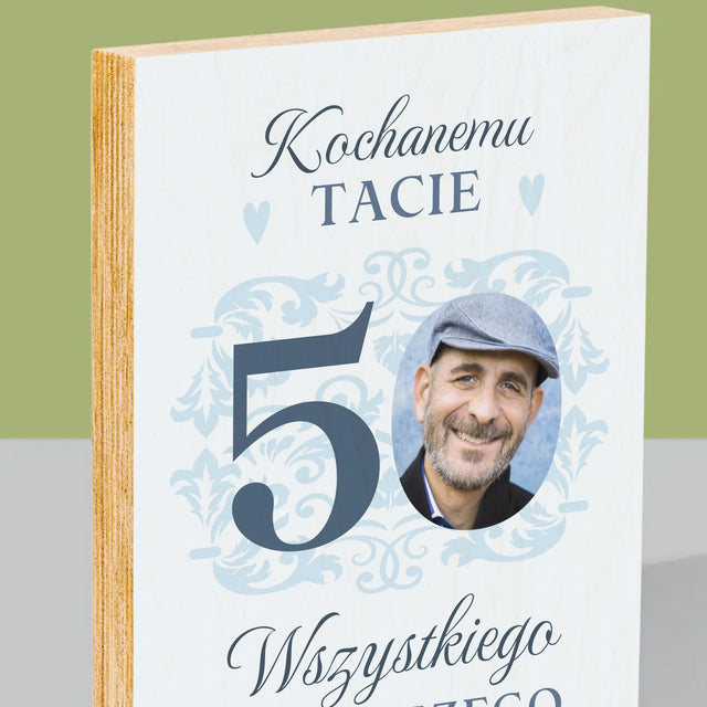 Zdjęcie I Podpis: Kochanemu Tacie Z Okazji 50 Urodzin - Wydruk Na Drewnie