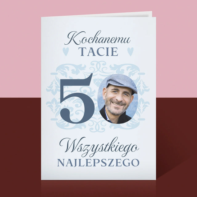 Zdjęcie I Podpis: Kochanemu Tacie Z Okazji 50 Urodzin - Kartka Z Życzeniami