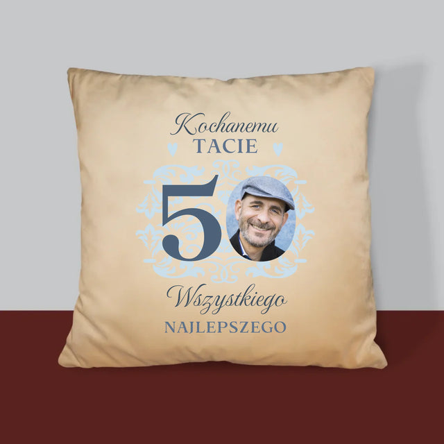 Zdjęcie I Podpis: Kochanemu Tacie Z Okazji 50 Urodzin - Poduszka z Nadrukiem