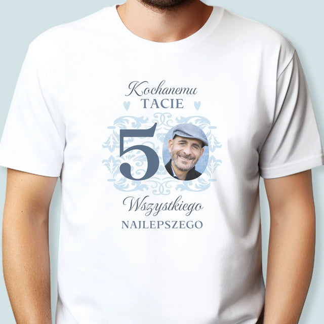 Zdjęcie I Podpis: Kochanemu Tacie Z Okazji 50 Urodzin - Koszulka Męska z Nadrukiem