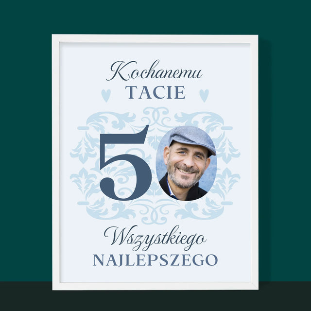 Zdjęcie I Podpis: Kochanemu Tacie Z Okazji 50 Urodzin - Wydruk Obramowany