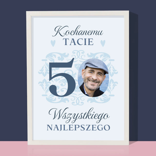 Zdjęcie I Podpis: Kochanemu Tacie Z Okazji 50 Urodzin - Wydruk Obramowany